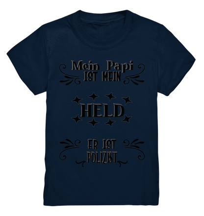 DAS PAPA PROJEKT-MEIN HELD-POLIZIST- Kids Premium Shirt