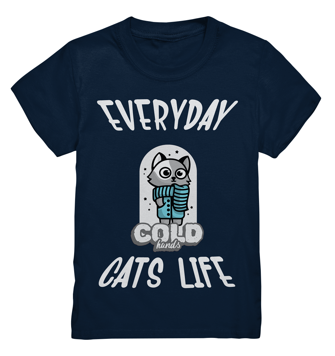 Katzenleben- Everyday Cats Life Cold Hands, Katzenliebhaber, Tierfreund - Kids Premium Shirt