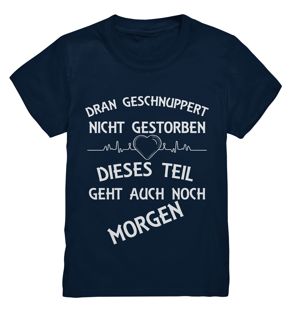 DRAN GESCHNUPPERT - Streetwear - Statements- Shirt, Hoodies & Co - Kids Premium Shirt