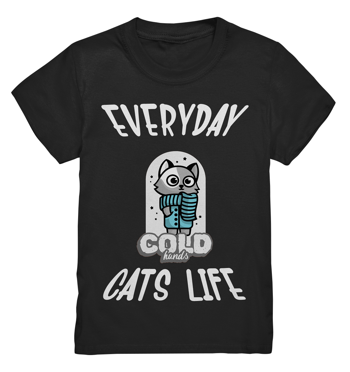 Katzenleben- Everyday Cats Life Cold Hands, Katzenliebhaber, Tierfreund - Kids Premium Shirt