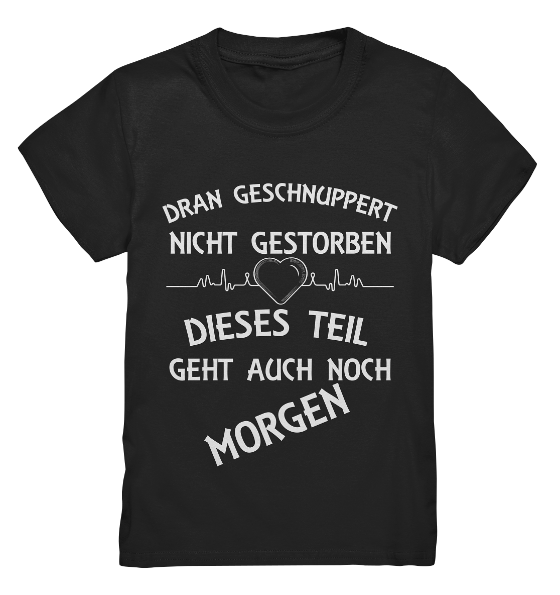 DRAN GESCHNUPPERT - Streetwear - Statements- Shirt, Hoodies & Co - Kids Premium Shirt