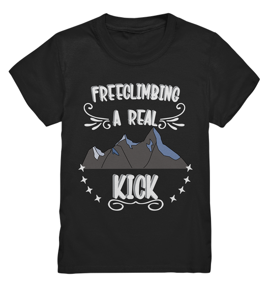 Freeclimbing - a real kick, sportlich & gefährlich - Kids Premium Shirt