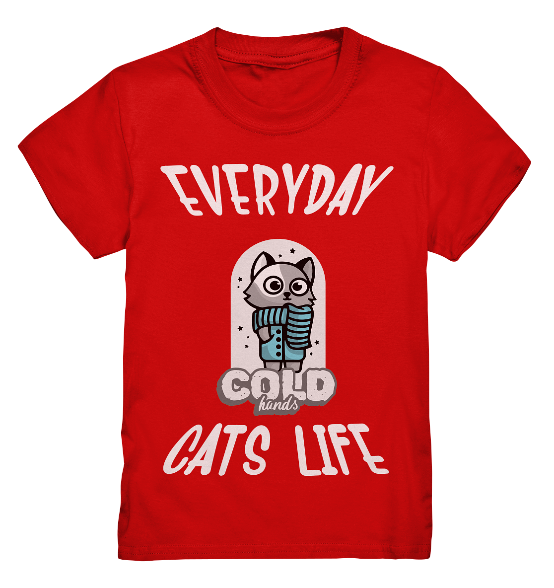 Katzenleben- Everyday Cats Life Cold Hands, Katzenliebhaber, Tierfreund - Kids Premium Shirt