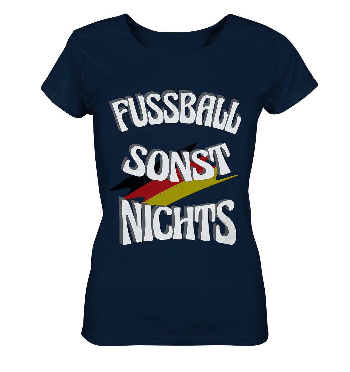 Fussball sonst Nichts, mit Leib und Seele Fan, Fußballfans - Ladies Organic Basic Shirt