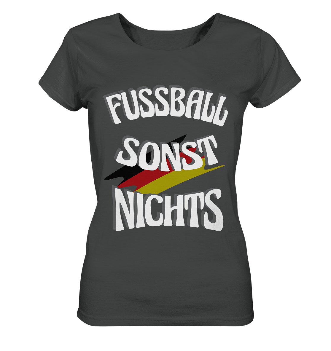 Fussball sonst Nichts, mit Leib und Seele Fan, Fußballfans - Ladies Organic Basic Shirt