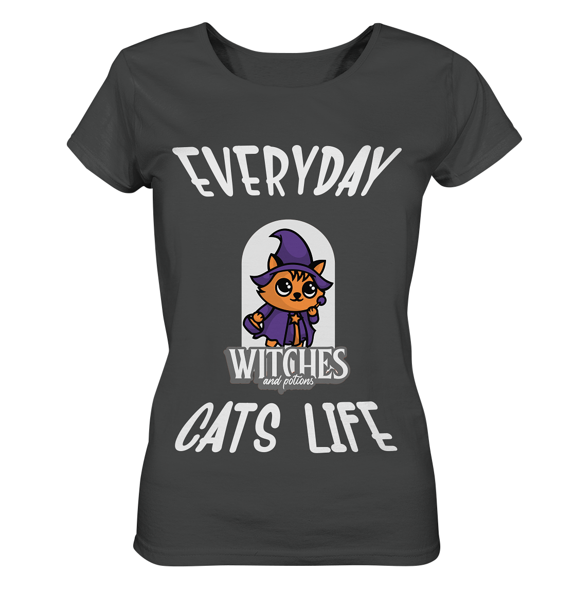 Katzenleben- Everyday Cats Life Witches, Katzenliebhaber, Tierfreund  - Ladies Organic Basic Shirt