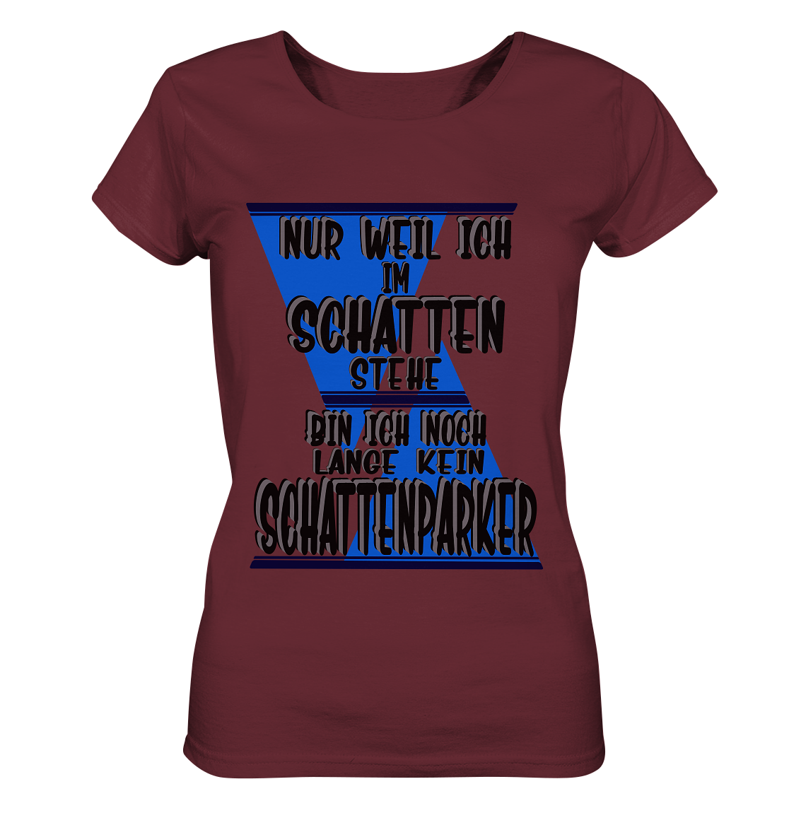 Schattenparker, mein Statement dazu - Ladies Organic Basic Shirt