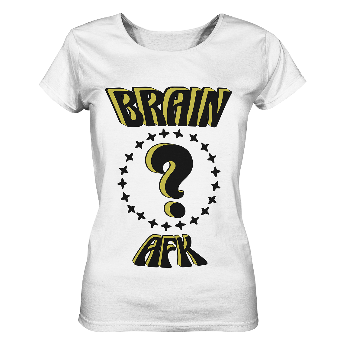 Brain AFK, bin mal abwesend, Trendy  - Ladies Organic Basic Shirt