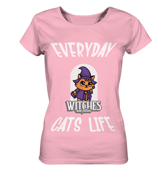 Katzenleben- Everyday Cats Life Witches, Katzenliebhaber, Tierfreund  - Ladies Organic Basic Shirt