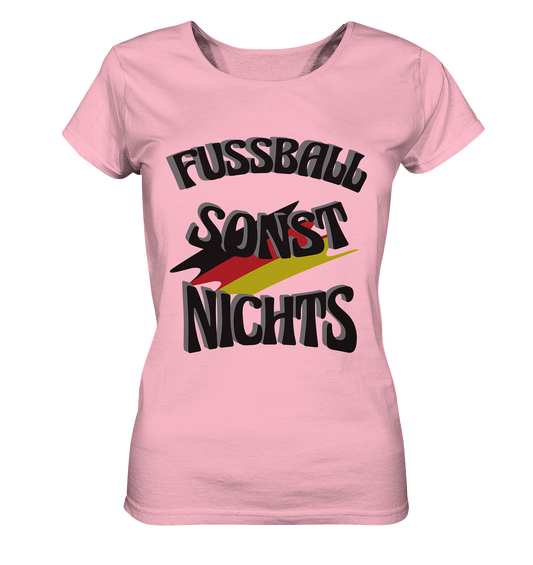 Fussball sonst nichts, Fanclub, Fussballvereine - Ladies Organic Basic Shirt