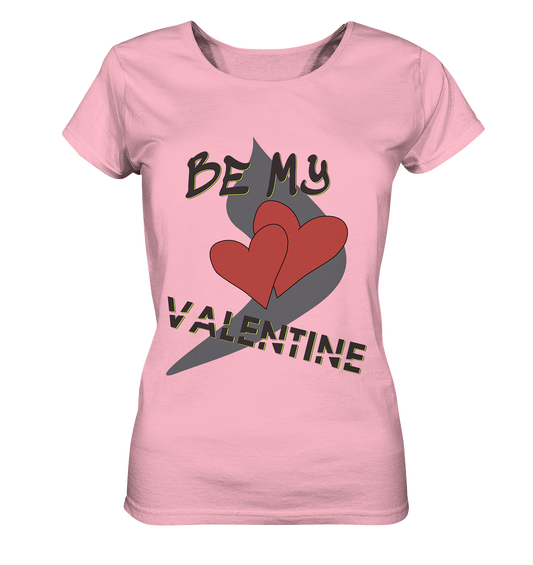 Be my Valentine, Valentinstag, 14. Februar - Ladies Organic Basic Shirt