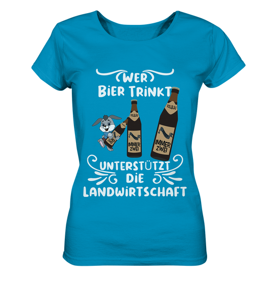 Wer Bier trinkt unterstützt die Landwirtschaft, Party- Shirt - Ladies Organic Shirt