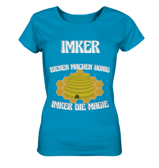 Imker, Bienen, Honig - Eine Magie, Imkerei, Wunder - Ladies Organic Shirt