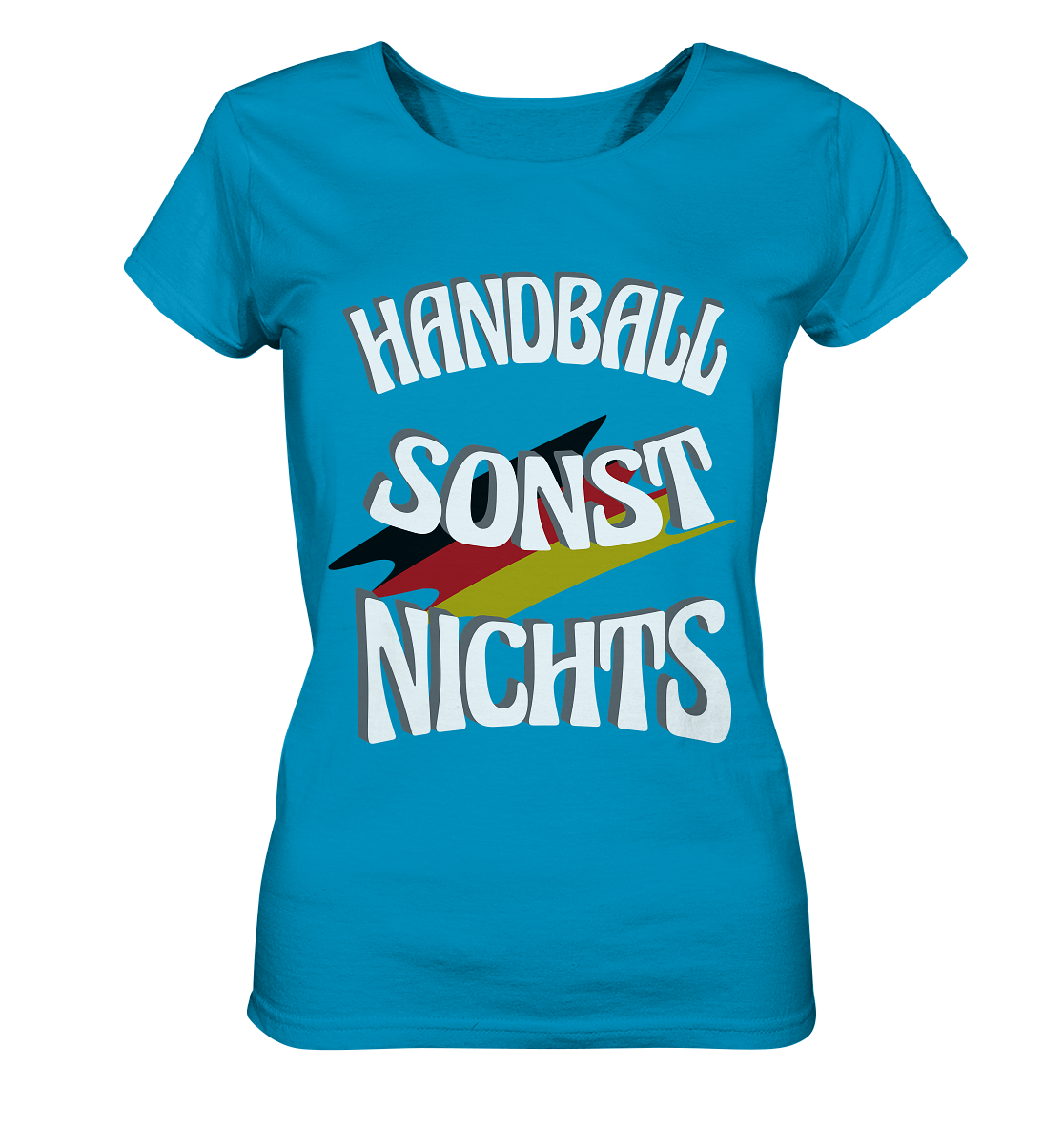 Handball sonst Nichts, mit Leib und Seele Fan, Handballfans  - Ladies Organic Shirt