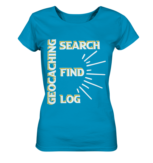 Geocaching-SEARCH-FIND-LOG, Cache Helles Disign - Ladies Organic Shirt