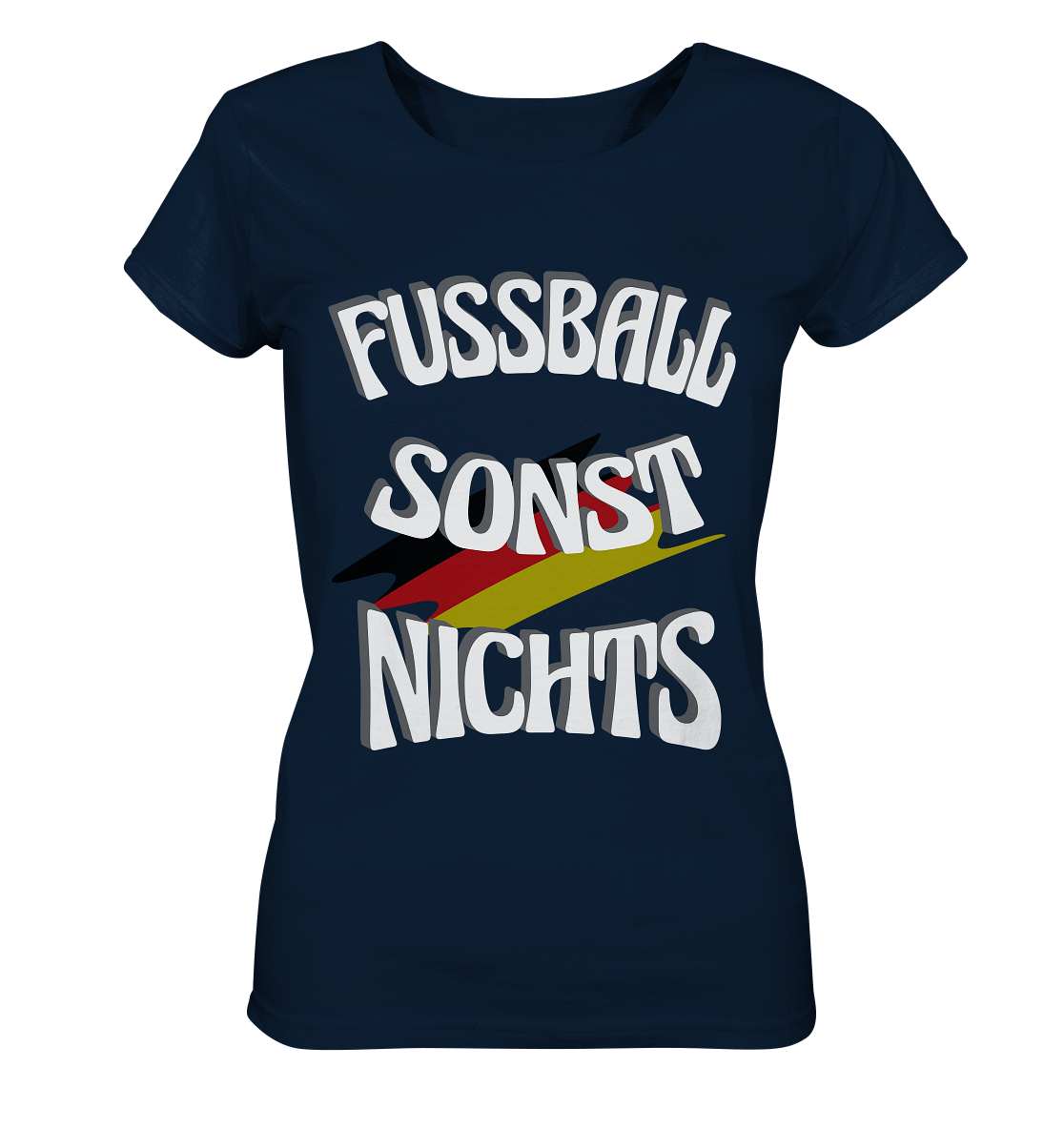 Fussball sonst Nichts, mit Leib und Seele Fan, Fußballfans - Ladies Organic Shirt