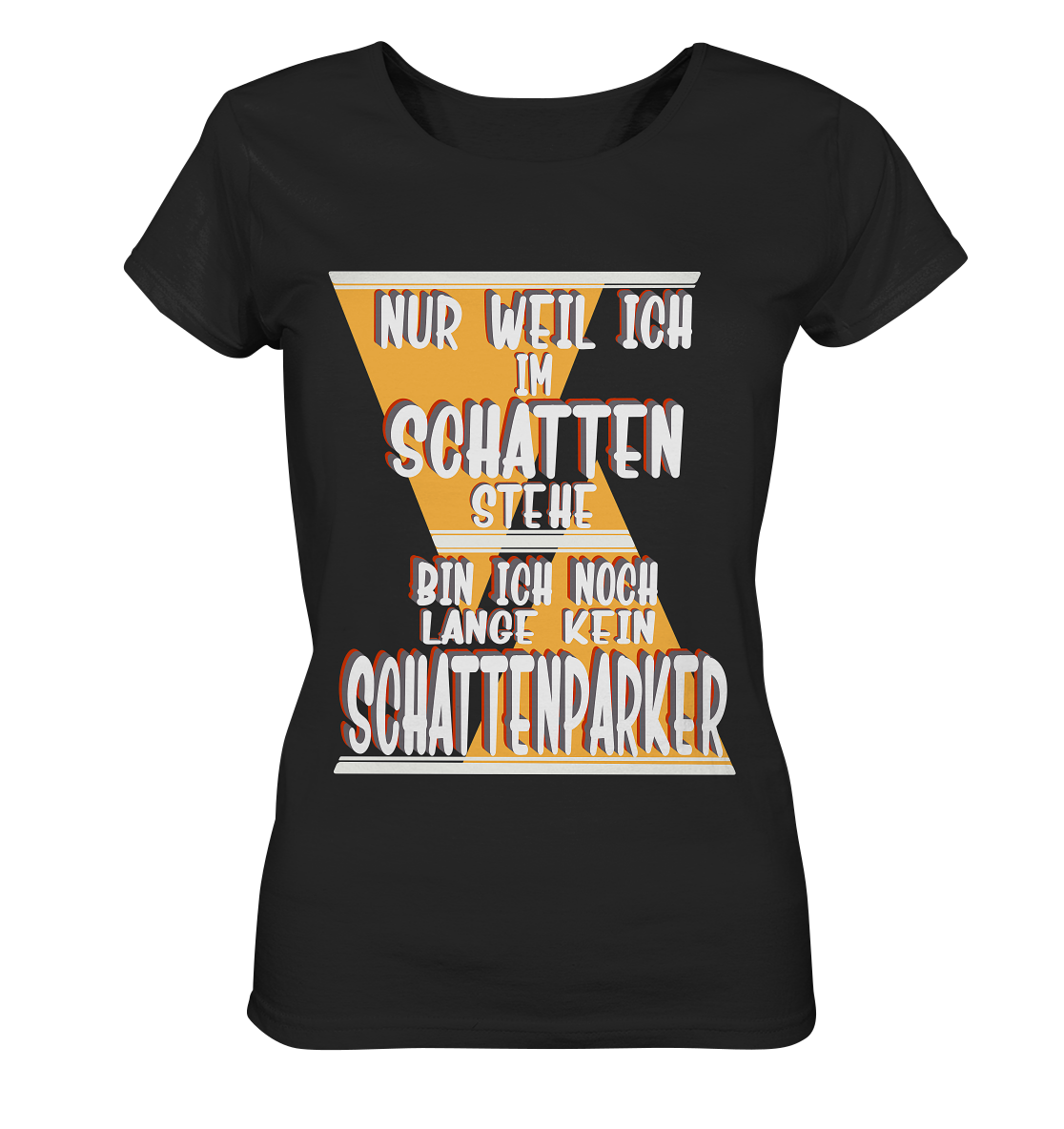 Schattenparker, mein Statement, Helles Design - Ladies Organic Shirt