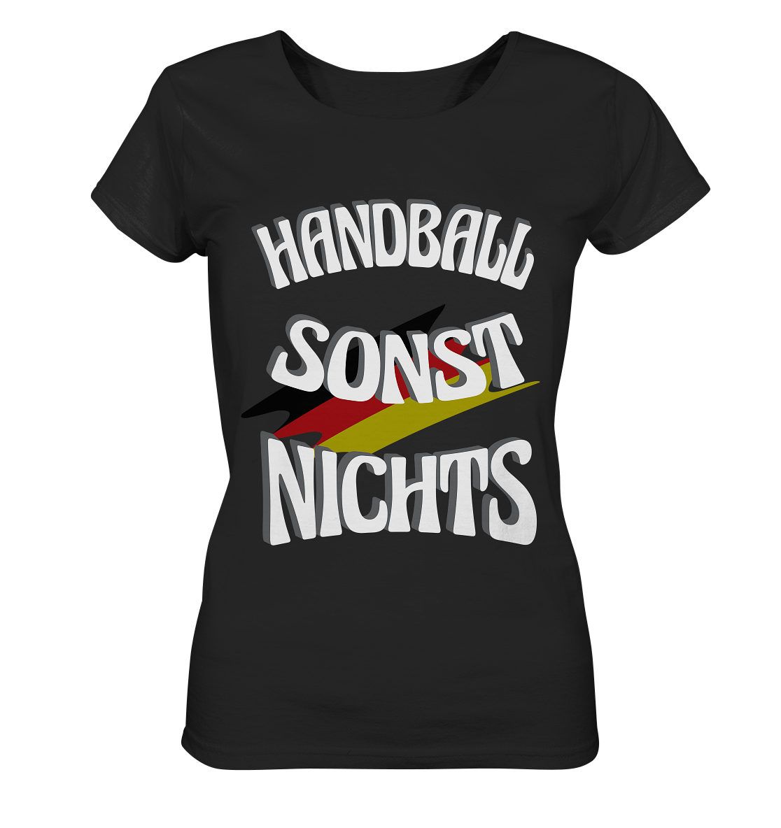 Handball sonst Nichts, mit Leib und Seele Fan, Handballfans  - Ladies Organic Shirt