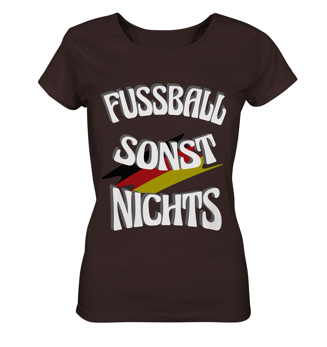 Fussball sonst Nichts, mit Leib und Seele Fan, Fußballfans - Ladies Organic Shirt