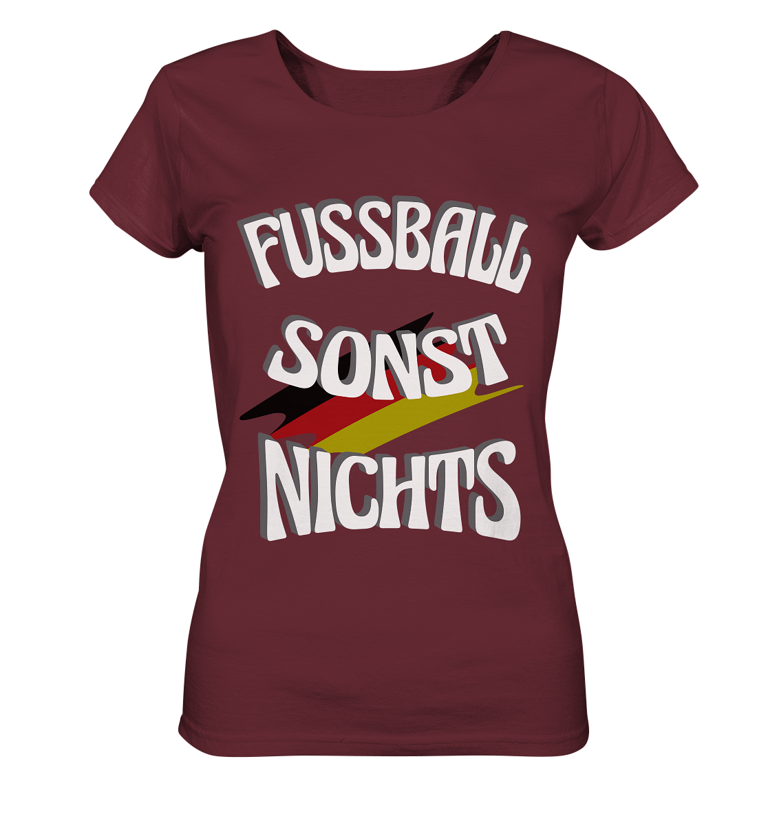 Fussball sonst Nichts, mit Leib und Seele Fan, Fußballfans - Ladies Organic Shirt