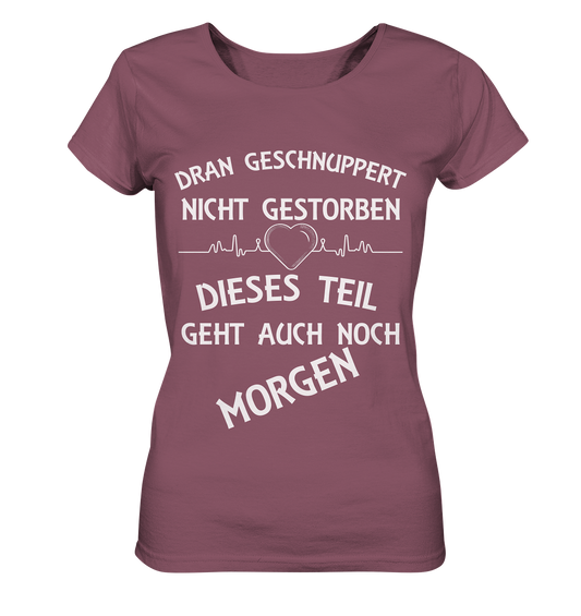 DRAN GESCHNUPPERT - Streetwear - Statements- Shirt, Hoodies & Co - Ladies Organic Shirt