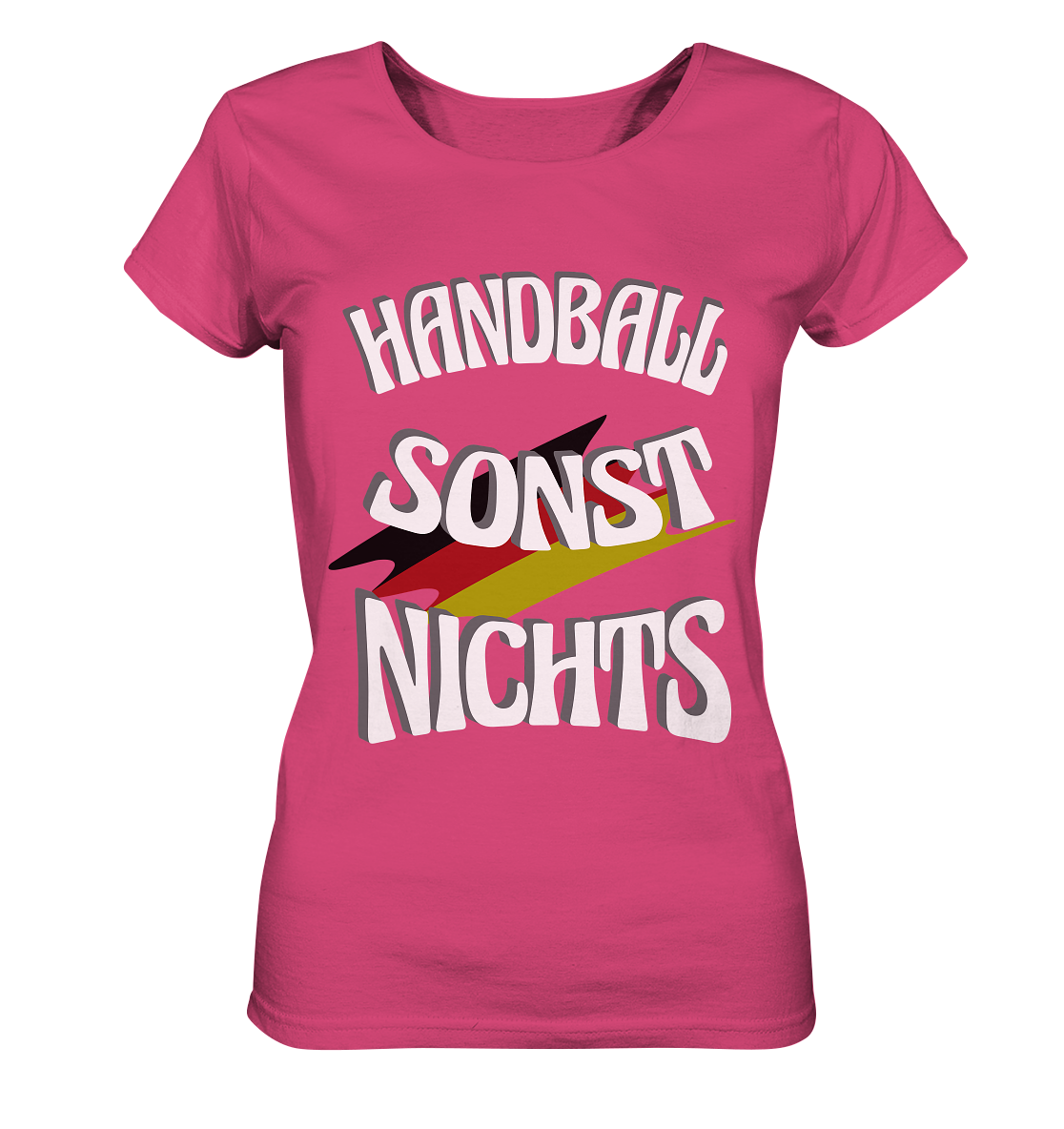 Handball sonst Nichts, mit Leib und Seele Fan, Handballfans  - Ladies Organic Shirt