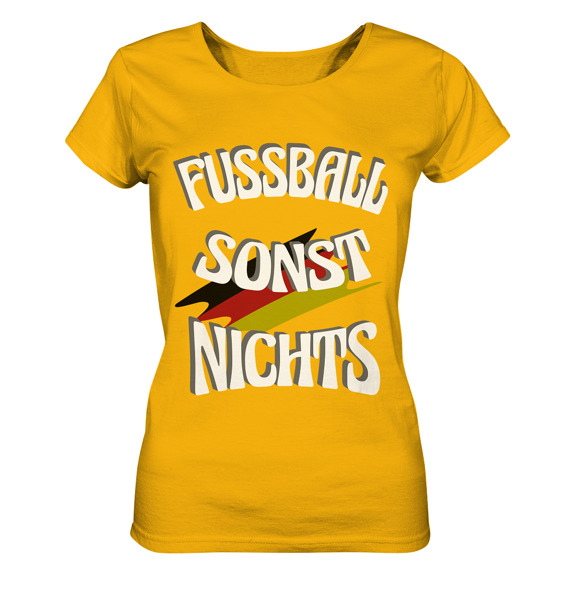 Fussball sonst Nichts, mit Leib und Seele Fan, Fußballfans - Ladies Organic Shirt