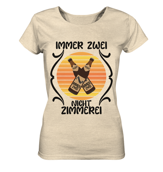 Immer Zwei, Nicht Zimmerei, witziges für den Alltag - Ladies Organic Shirt