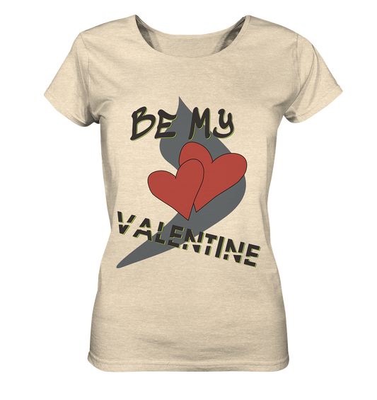 Be my Valentine, Valentinstag, 14. Februar - Ladies Organic Shirt