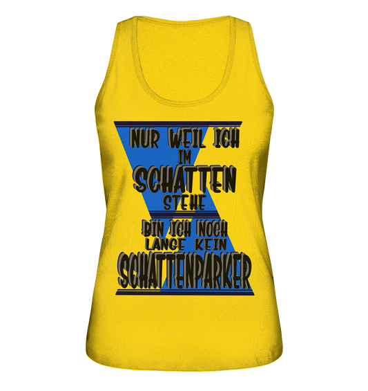 Schattenparker, mein Statement dazu - Ladies Organic Tank-Top