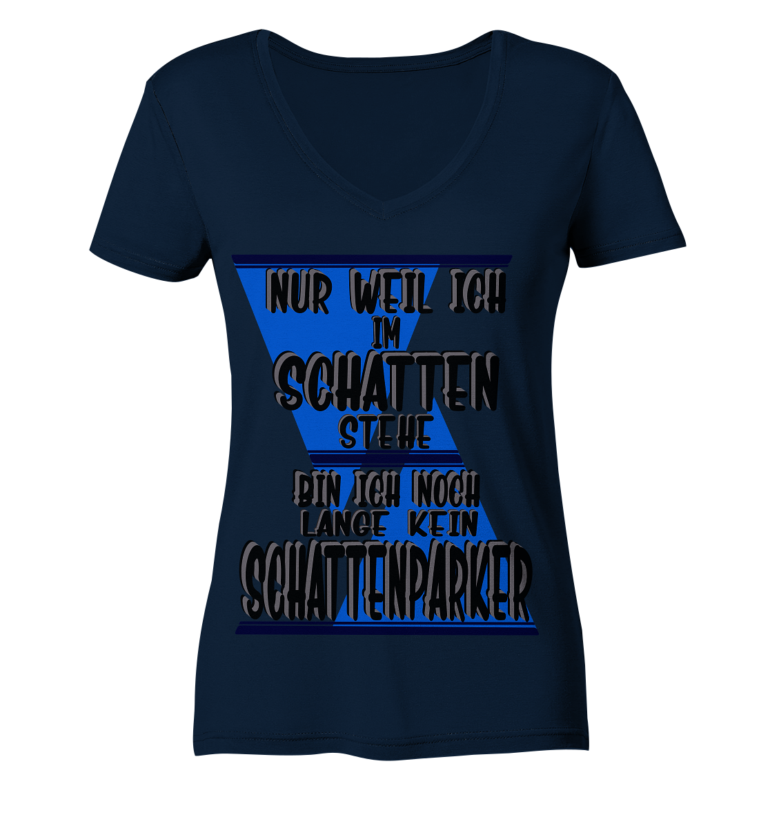 Schattenparker, mein Statement dazu - Ladies Organic V-Neck Shirt