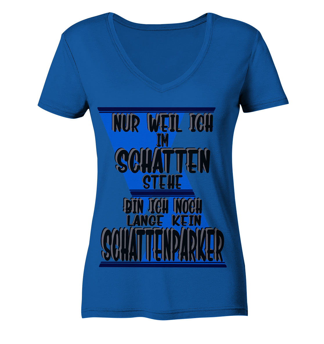 Schattenparker, mein Statement dazu - Ladies Organic V-Neck Shirt