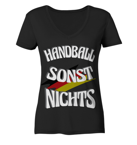 Handball sonst Nichts, mit Leib und Seele Fan, Handballfans  - Ladies Organic V-Neck Shirt