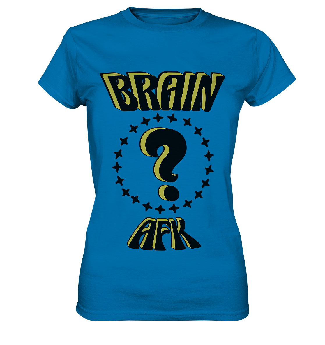 Brain AFK, bin mal abwesend, Trendy  - Ladies Premium Shirt