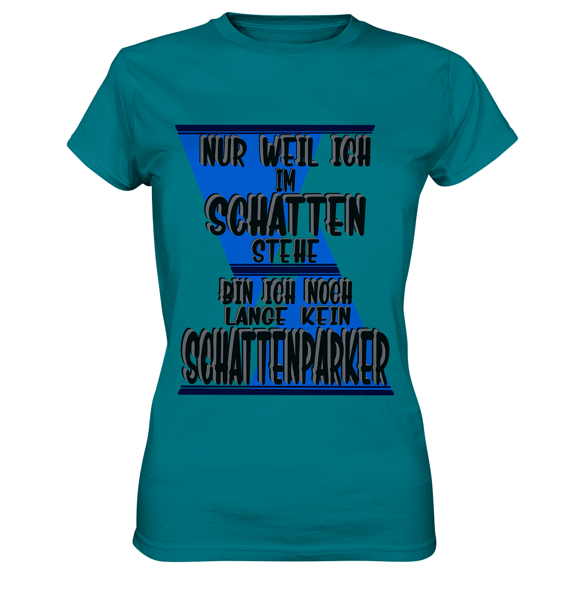 Schattenparker, mein Statement dazu - Ladies Premium Shirt