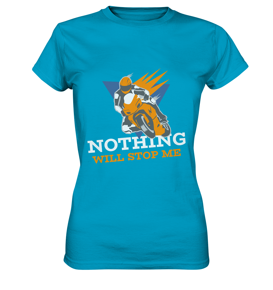 NOTHING WILL STOP ME- Nichts wird mich aufhalten, streetwear, casual design, Biker  - Ladies Premium Shirt