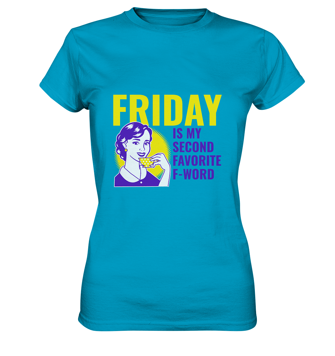 Friday- Second Favorite F-Word, streetwear, casual style - Ladies Premium Shirt