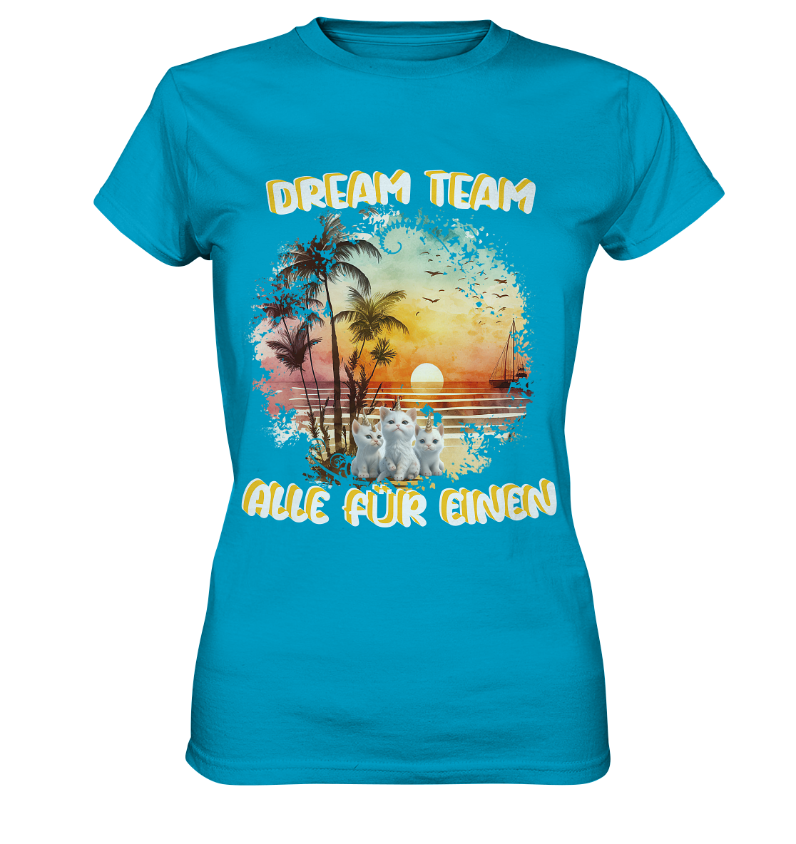 Ladies Premium Shirt - DREAM TEAM ALLE FÜR EINEN weiße Schrift mit Sonnenuntergang am Meer und 3 Einhorn-Kätzchen