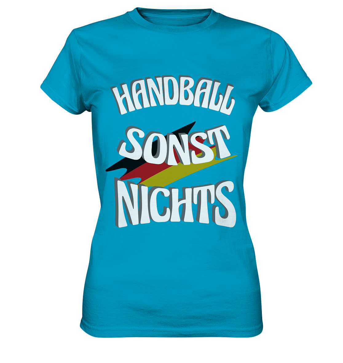 Handball sonst Nichts, mit Leib und Seele Fan, Handballfans  - Ladies Premium Shirt