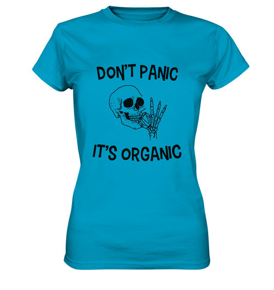 DON'T PANIC IT'S ORGANIC- Streetwear, casual style Hoodies & Co - Ladies Premium Shirt