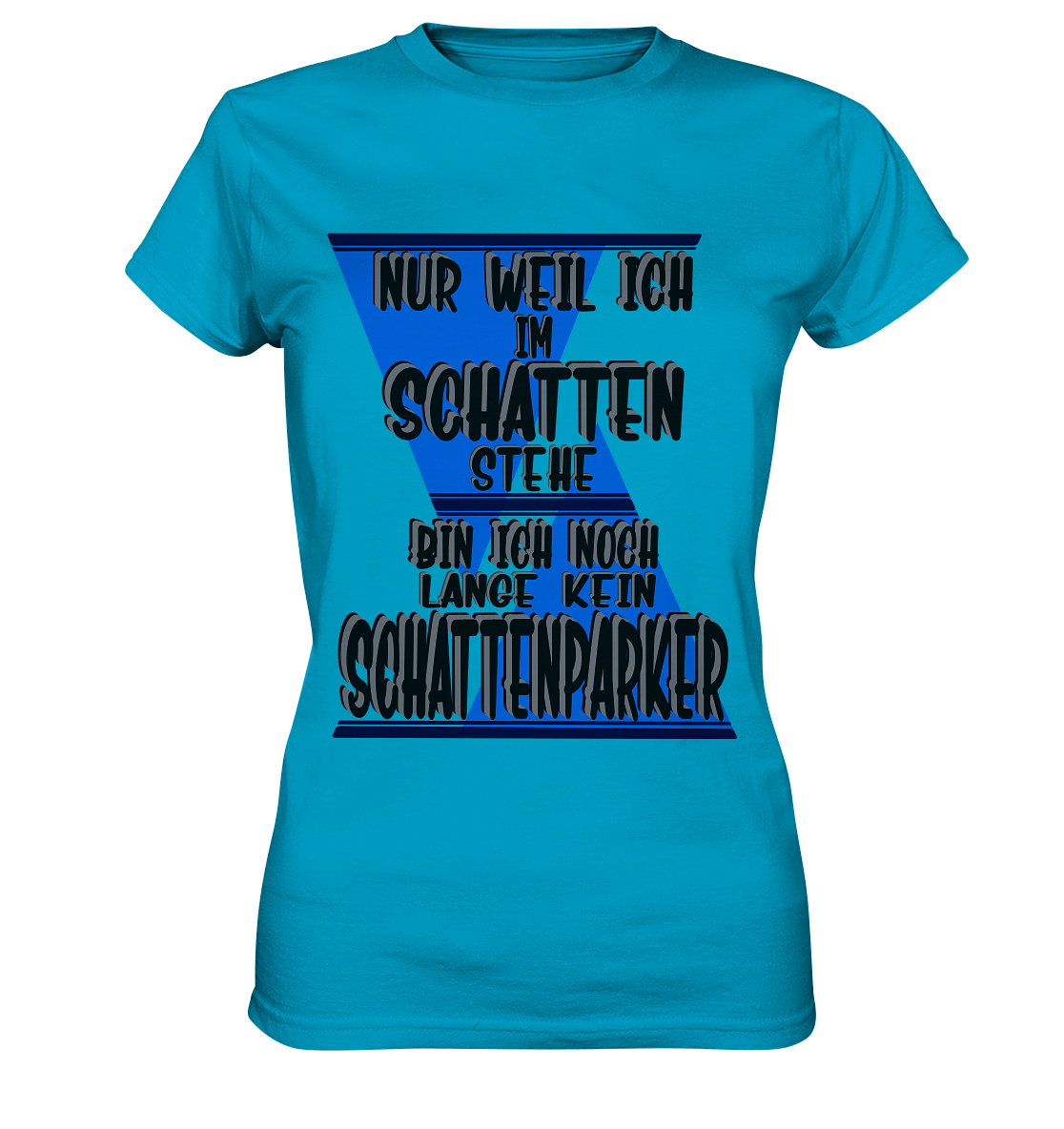 Schattenparker, mein Statement dazu - Ladies Premium Shirt