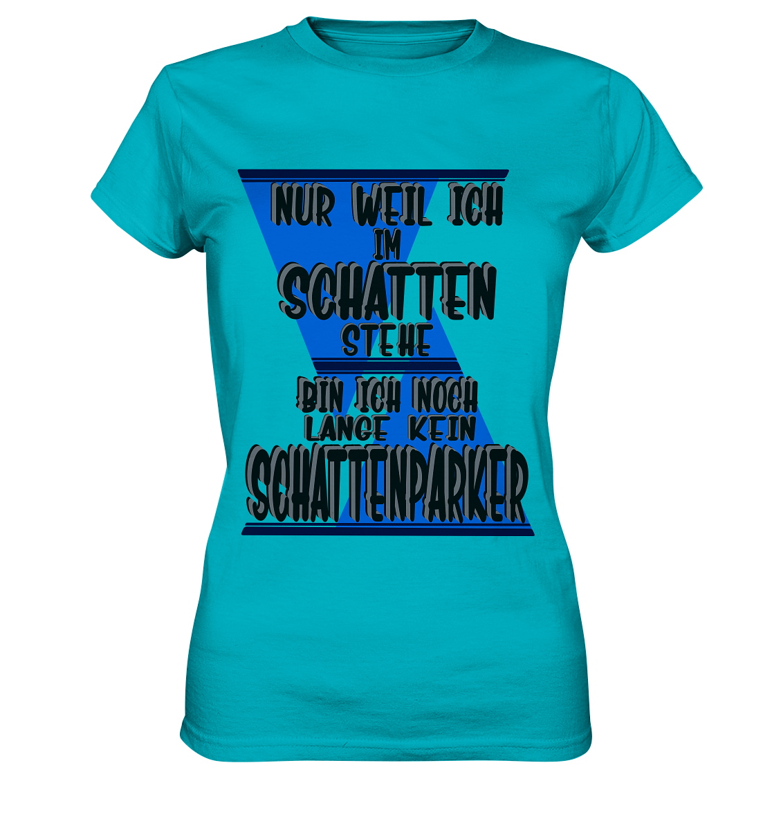 Schattenparker, mein Statement dazu - Ladies Premium Shirt