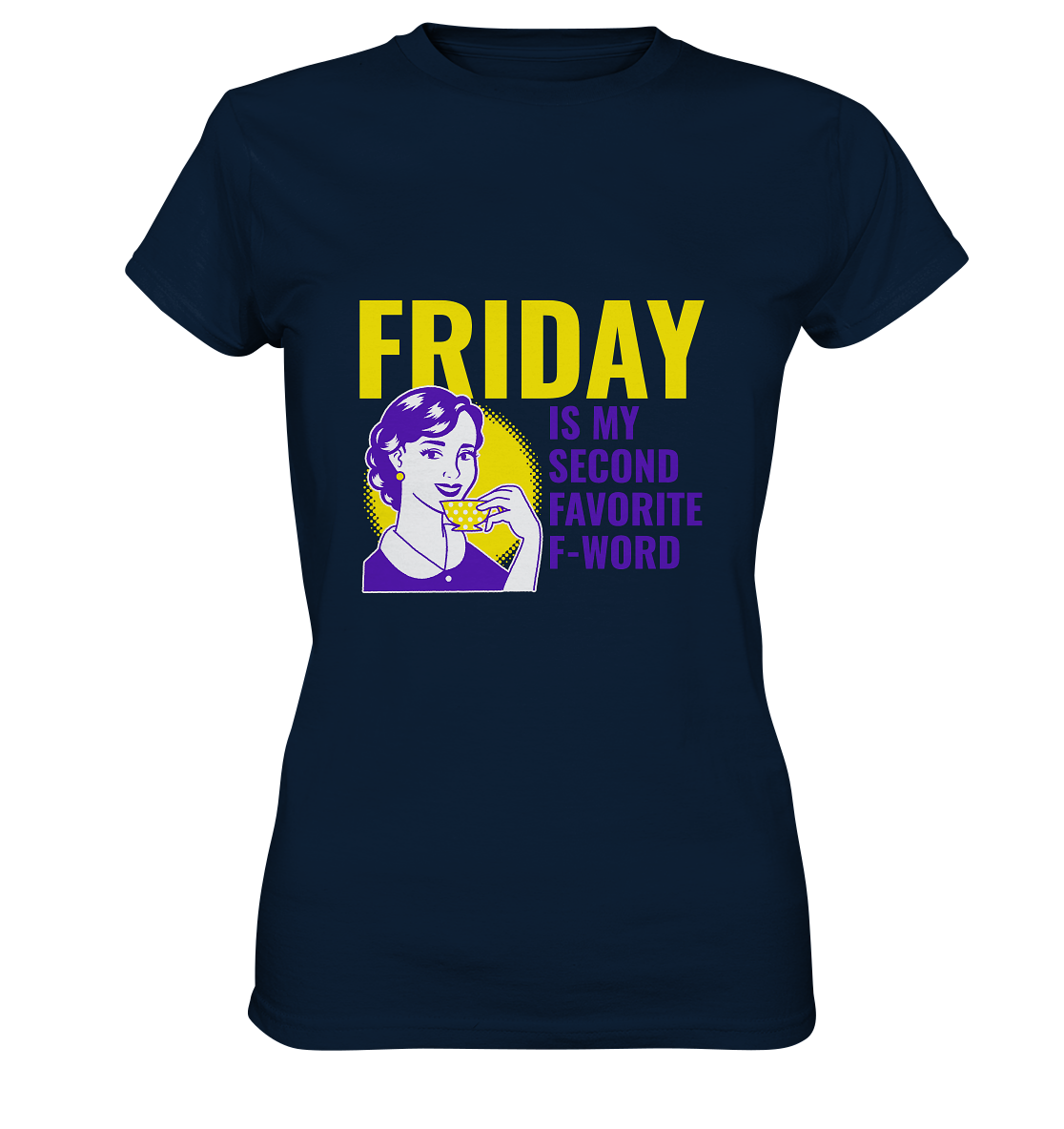 Friday- Second Favorite F-Word, streetwear, casual style - Ladies Premium Shirt