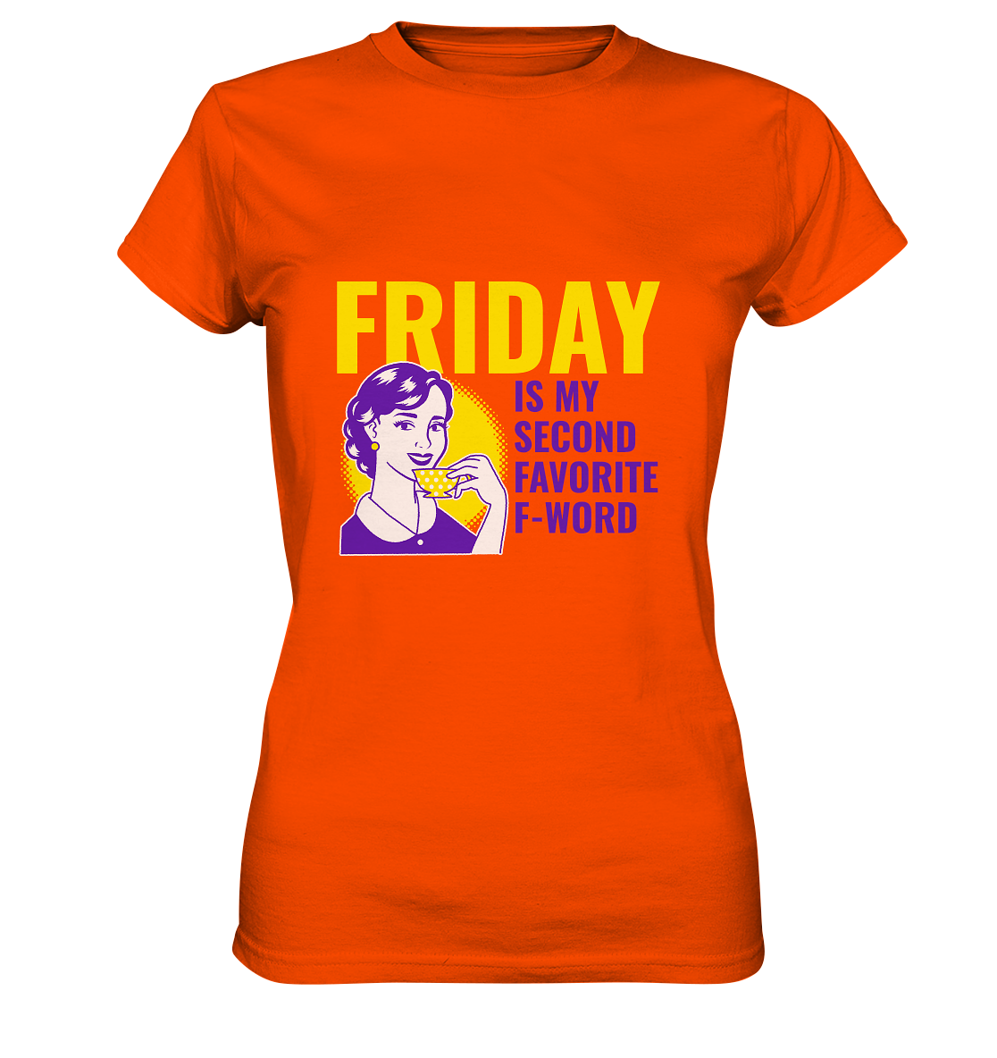 Friday- Second Favorite F-Word, streetwear, casual style - Ladies Premium Shirt