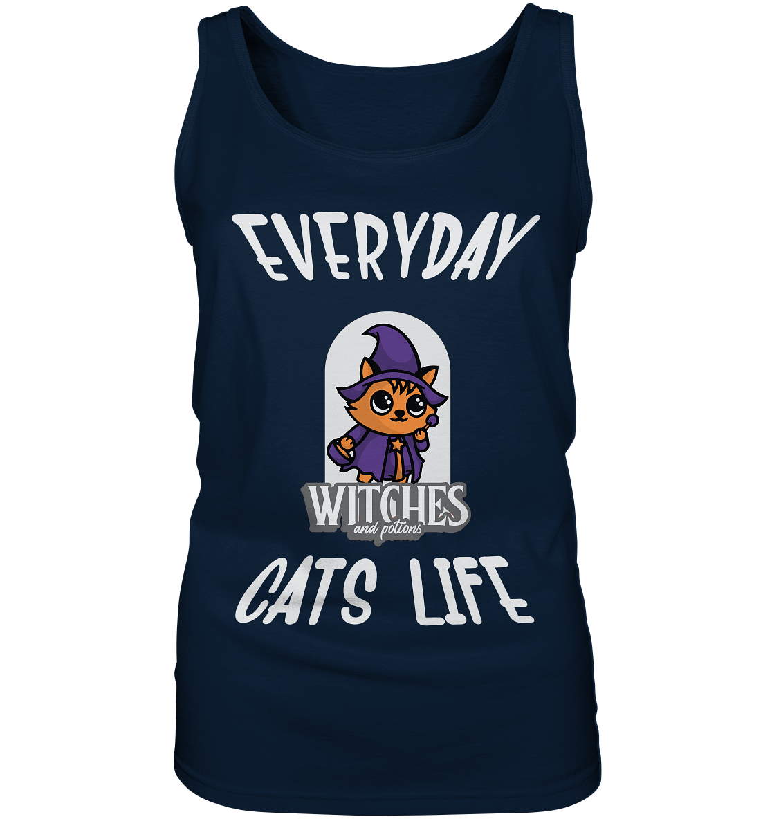 Katzenleben- Everyday Cats Life Witches, Katzenliebhaber, Tierfreund  - Ladies Tank-Top