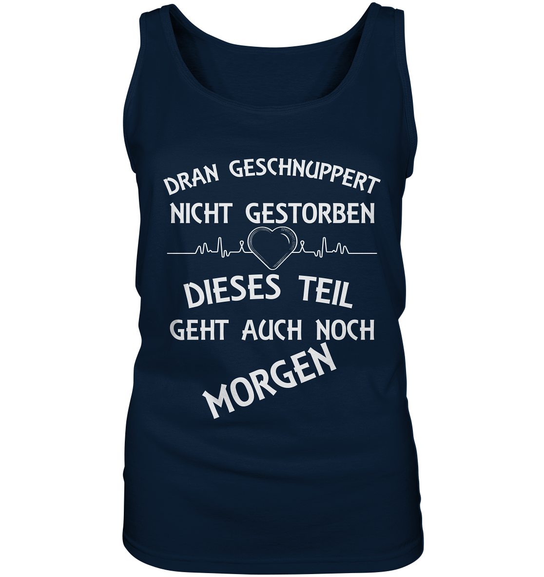 DRAN GESCHNUPPERT - Streetwear - Statements- Shirt, Hoodies & Co - Ladies Tank-Top