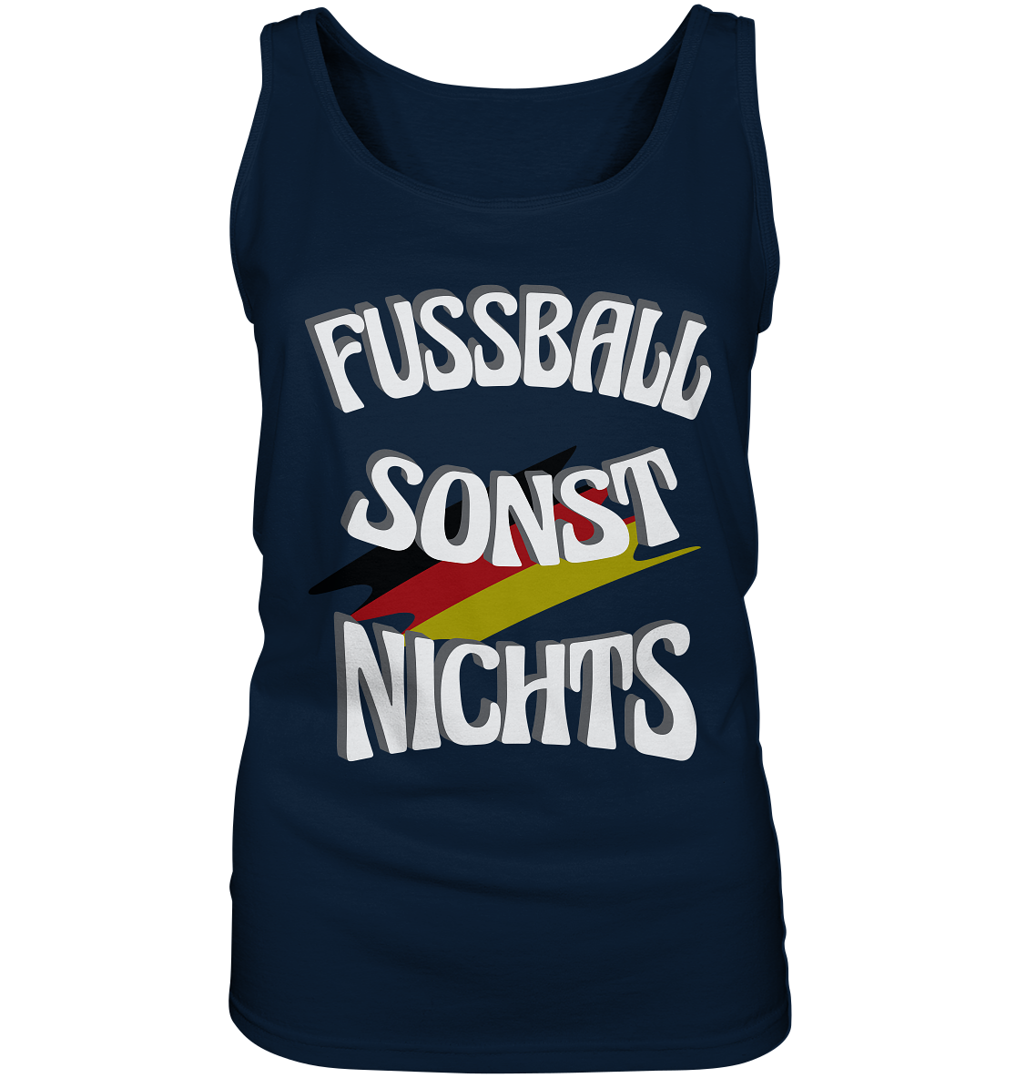 Fussball sonst Nichts, mit Leib und Seele Fan, Fußballfans - Ladies Tank-Top