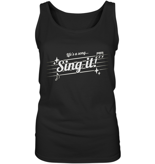 LIFE'S A SONG- Sing It, streetwear, casual Style - Ladies Tank-Top