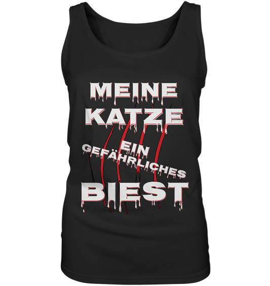 Meine Katze - Ein gefährliches Biest - Statement - Streetwear  - Ladies Tank-Top