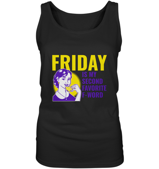 Friday- Second Favorite F-Word, streetwear, casual style - Ladies Tank-Top